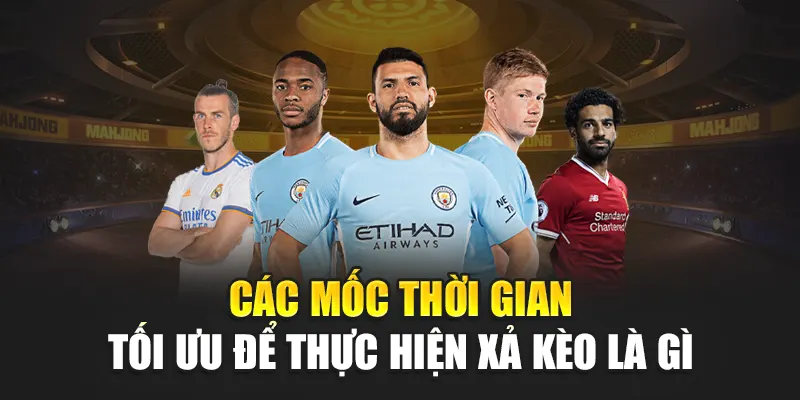 Xả Kèo Là Gì? Hiểu Rõ Cách Bán Cược Thể Thao Tại 188Bet 2 Các mốc thời gian tối ưu để thực hiện xả kèo là gì