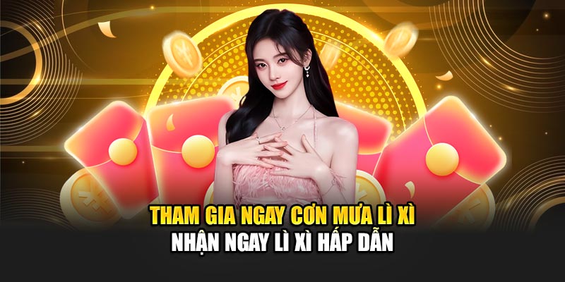 Cơn Mưa Lì Xì Đặc Biệt Dành Cho Người Chơi Tại 188Bet 2 Tham gia ngay Cơn Mưa Lì Xì – Nhận ngay lì xì hấp dẫn